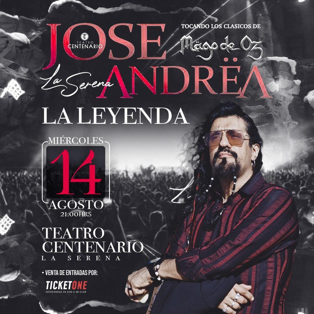 JOSE ANDREA ( MAGO DE OZ ) LA SERENA