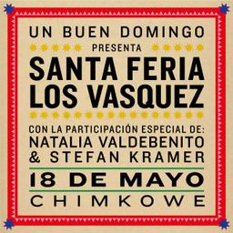 UN BUEN DOMINGO / Santa Feria & Los Vasquez & Natalia Valdebenito & Stefan Kramer