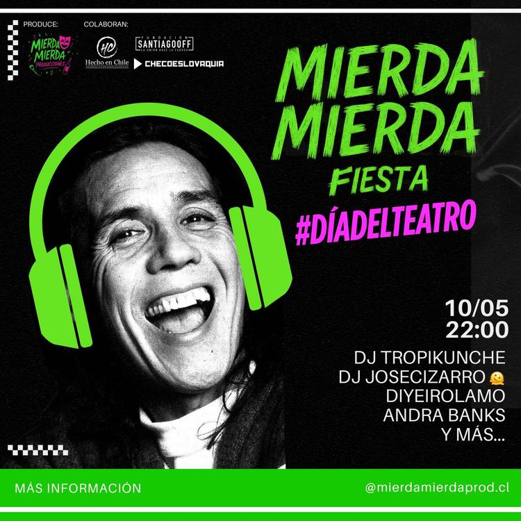 MIERDA MIERDA FIESTA #DIADELTEATRO